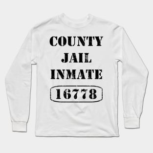 Country jail inmate 16778 Long Sleeve T-Shirt